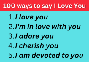 100 Ways to say I love you / Different Ways to say I love you