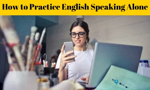 How to Practice English Speaking Alone